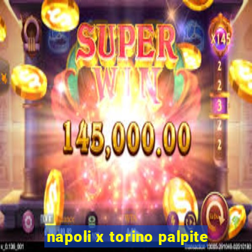 napoli x torino palpite